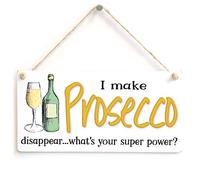 I Make Prosecco Disappear… What’s Your Super Power? - Stylish Prosecco Sign