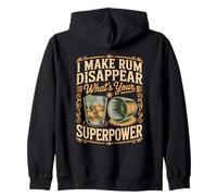 I Make Rum Disappear What's Your Superpower Zip Hoodie