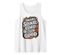 I Make Spinal Cord Injury Look Good Quote Tank Top