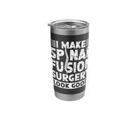 I Make Spinal Fusion Surgery Look Good Back Recovery Spine Stainless Steel Insulated Tumbler