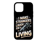 I Make Strangers Laugh for a Living Comedy Comedian Case for iPhone 12 mini