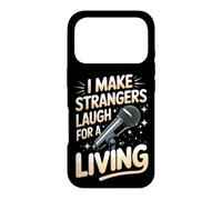 I Make Strangers Laugh for a Living Comedy Comedian Case for iPhone 17 Pro