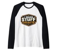 I Make Stuff That's What I Do Vintage DIY Maker Creator Joke Raglan Baseball Tee