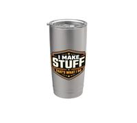 I Make Stuff That's What I Do Vintage DIY Maker Creator Joke Stainless Steel Insulated Tumbler