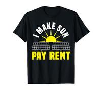 I Make Sun Pay Rent Funny Solar Energy Panel Lover T-Shirt