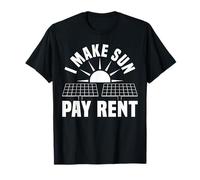I Make Sun Pay Rent Funny Solar Energy Panel Lover T-Shirt