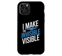 I MAKE THE INVISIBLE VISIBLE Case for iPhone 11 Pro