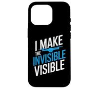 I MAKE THE INVISIBLE VISIBLE Case for iPhone 16 Pro