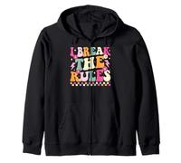I Make the Rules I Break the Rules Rule Breaker Zip Hoodie
