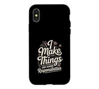I Make Things And Ignore Responsibilities Crafting Case for iPhone X/XS