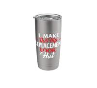 I Make This Hip Replacement Look Hot - Hip Surgery Recovery Stainless Steel Insulated Tumbler