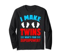 I Make Twins What's Your Superpower? Long Sleeve T-Shirt