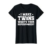 I Make Twins What's Your Superpower Twin Mom T-Shirt