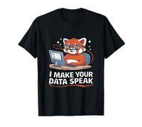 I Make Your Data Speak Data Engineer Data Analyst Scientist T-Shirt