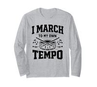 I March to My Own Tempo Marching Band Drumline Long Sleeve T-Shirt