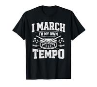 I March to My Own Tempo Marching Band Drumline T-Shirt