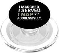 I Marched I Served I Nap Aggressively Veterans Day PopSockets PopGrip for MagSafe