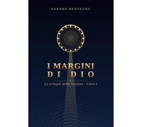 I Margini di Dio: La Trilogia della Lentezza - Libro I
