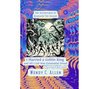 I Married a Goblin King and All I Got Was Existential Dread: A Collection of Mini-Stories (The Pink Necromancer: The Adventures of Quaraun The Insane aka The Twighlight Manor Series)