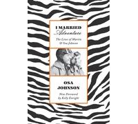 I MARRIED ADVENTURE by Osa Johnson Paperback Self Help Business