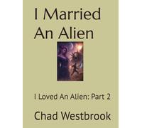 I Married An Alien: I Loved An Alien: Part 2