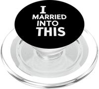 I Married Into This Sarcastic In-Laws Family Humor PopSockets PopGrip for MagSafe