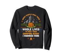 I Married My Camping Buddy Camper Adventure Outdoor Sweatshirt