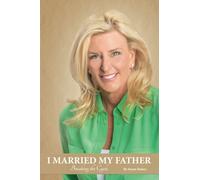I Married My Father.: Breaking the cycle
