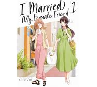 I Married My Female Friend Vol. 1