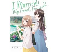I Married My Female Friend Vol. 2