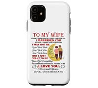 I Married You Because I Cannot Live Without You Love My Wife Case for iPhone 11