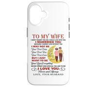 I Married You Because I Cannot Live Without You Love My Wife Case for iPhone 16
