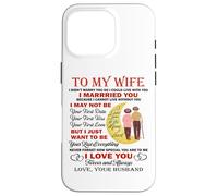 I Married You Because I Cannot Live Without You Love My Wife Case for iPhone 16 Pro