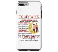 I Married You Because I Cannot Live Without You Love My Wife Case for iPhone 7 Plus/8 Plus