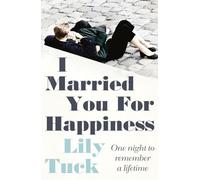 I MARRIED YOU FOR HAPPINESS: A Gripping Romance Novel About the Secrets of a Long Marriage