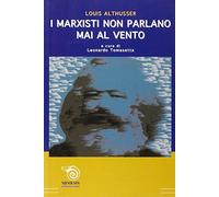 I marxisti non parlano mai al vento. Risposta a John Lewis