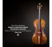 I Mastricelli - The Greco Brothers - Works for violoncello, bass violin & keyboard