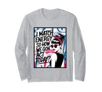 I Match Energy How We Gon' Act Today Messy Bun Funny Sassy Long Sleeve T-Shirt