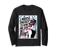 I Match Energy How We Gon' Act Today Messy Bun Funny Sassy Long Sleeve T-Shirt