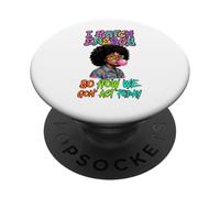 I Match Energy So How We Gon Act Today Black Heritage Month PopSockets Adhesive PopGrip