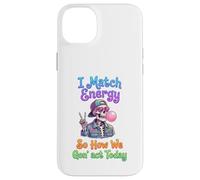 I Match Energy So How We Gon Act Today Funny v sign skeleton Case for iPhone 14 Plus