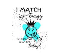 I Match Energy - So How We Gon' Act Today?: Journal for starting everyday fresh with gratitude and planning.