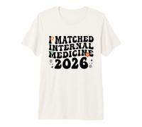 I Matched Internal Medicine Match Day 2026 Premium T-Shirt