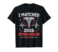 I Matched Internal Medicine Match Day 2026 Residency Student T-Shirt