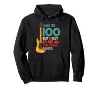 I May Be 100 But I Got to See All the Cool Bands Pullover Hoodie