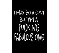 I May Be A Cunt But I'm A Fucking Fabulous One: Funny Professional's Office Work Meeting Planner