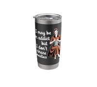 I May Be an Addict But I Don't Share Needles Stainless Steel Insulated Tumbler