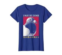 I May Be Dumb Pigeon Japanese T-Shirt, Women, Royal Blue, X-Large
