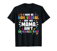 I May Be Non Verbal Autistic Kids Autism Awareness T-Shirt