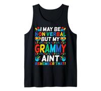 I May Be Non Verbal But My Grammy Ain't Remember That Autism Tank Top